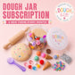 Dough Jar Subscription